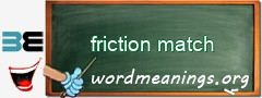 WordMeaning blackboard for friction match